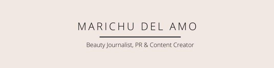 Marichu del Amo - Periodista de belleza, PR & Coms. de belleza y moda